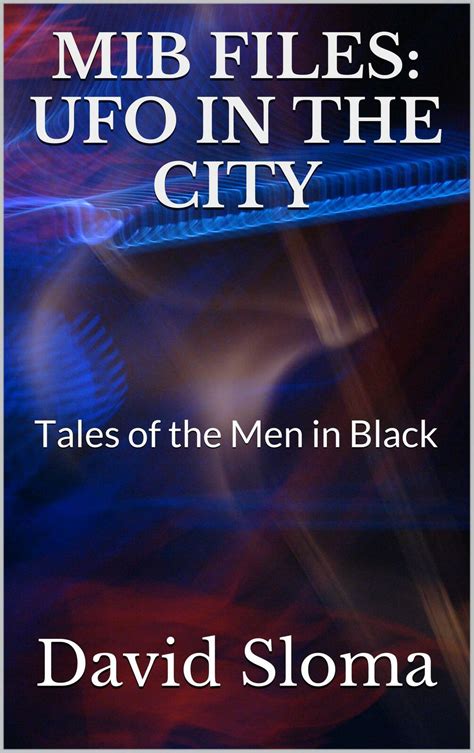 Mib Files Ufo In The City Tales Of The Men In Black Ebook In Epub