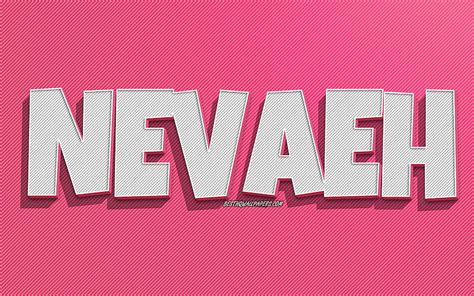 K Free Download Nevaeh Pink Lines Background With Names Nevaeh Name Female Names Nevaeh