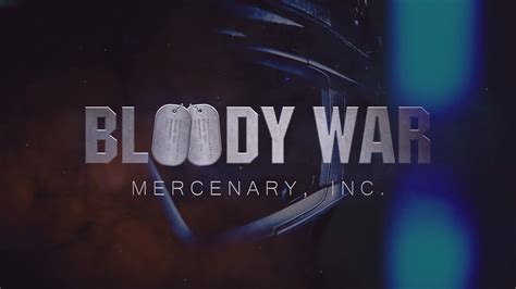 Bloody War Mercenary Inc Offical Hd Trailer Youtube