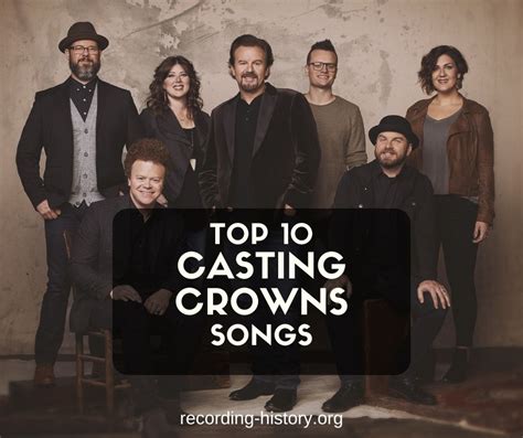 10 Best Casting Crowns Songs And Lyrics All Time Greatest Hits