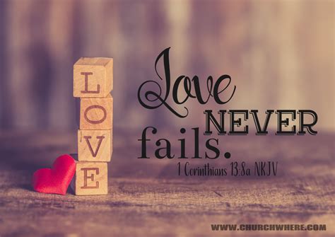 Love Never Fails 1corithians 138 Bible Quotes By Church Where