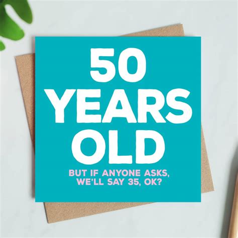 50 Years Old Birthday Card By Paper Plane