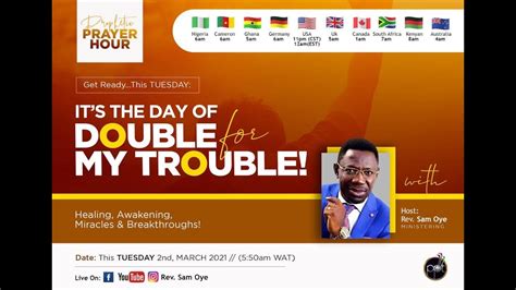 Prophetic Prayer Hour Day Rev Sam Oye 3 March 2021 Youtube