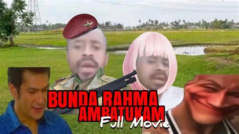 Bunda Rahma Ambatukam Full Movie Sub Indo Youtube
