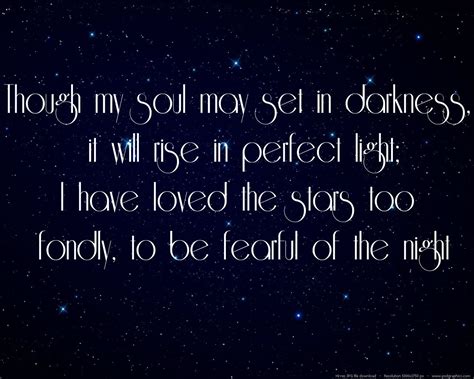 I Have Loved The Stars Too Fondly To Be Fearful Of The Night Perfect