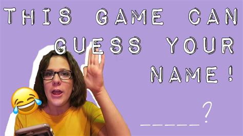 This Game Can Guess My Name Youtube