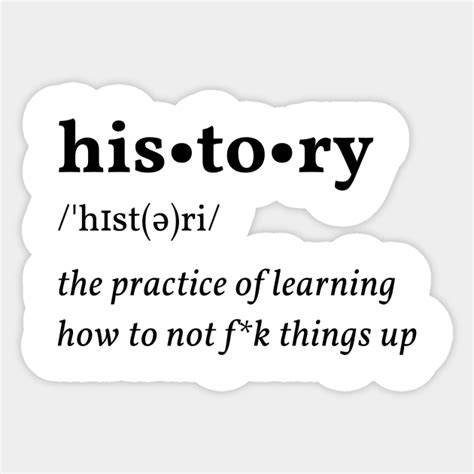 History Definition History Sticker Teepublic