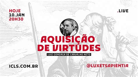 Live Aquisição De Virtudes Prof Luiz Gonzaga De Carvalho Neto