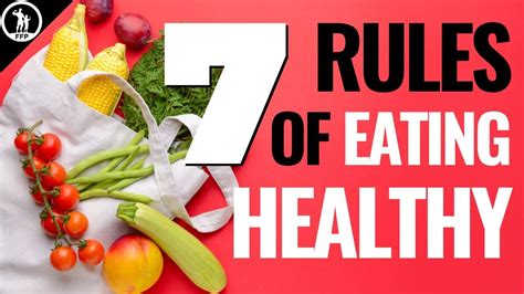 How To Improve Your Diet 7 Rules Of Healthy Eating Fat Burning Facts