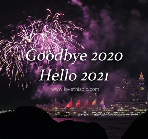 Goodbye 2020 Hello 2021 Quote Pictures Photos And Images For