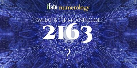 Number The Meaning Of The Number 2163