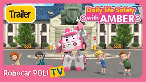 🚨trailer🚨 Daily Life Safety With Amber Robocar Poli Youtube