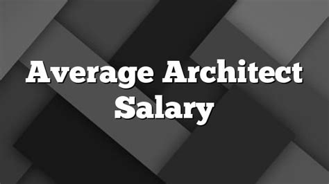 Average Architect Salary In Usa 2022