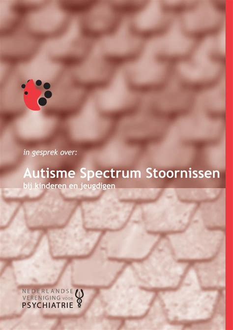 Pdf Autisme Spectrum Stoornissen Autisme Spectrum Stoornissen Bij Kinderen En Jeugdigen