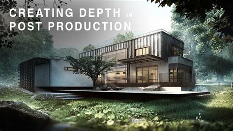 Post Production Tutorial Compositing And Depth Archviz Youtube