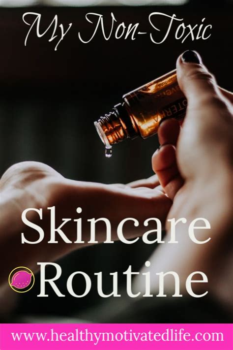 Non Toxic Skincare Routine Paraben Free Skincare Clean Skincare