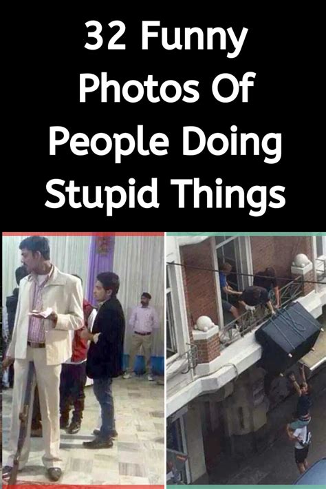 32 Funny Photos Of People Doing Stupid Things Funny Photos Of People People Doing Stupid