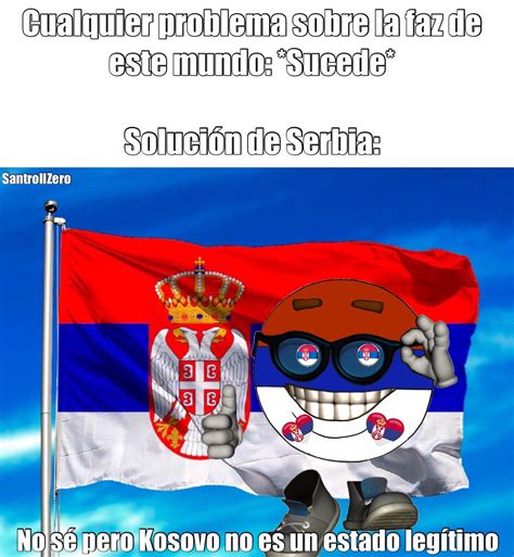 Submitted 3 months ago by __afb__. Top memes de serbia en español :) Memedroid