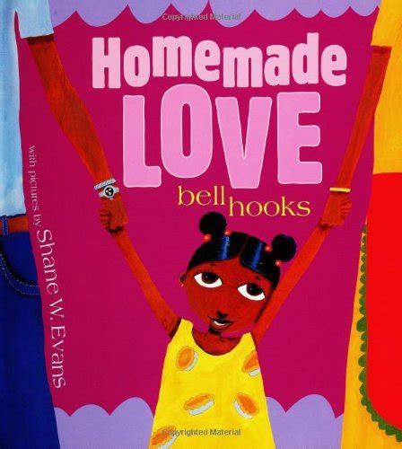 Homemade Love Picture Book Bell Hooks 9780786806430 Abebooks