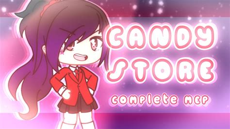 Candy Store Complete Gacha Mep Youtube