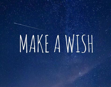 Make A Wish Picture Quotes