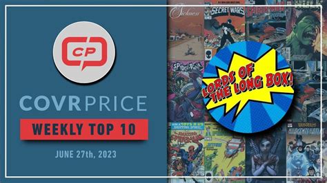 Covrprice Top 10 Hot Comic Books Sold Week Ending 6252023 Youtube