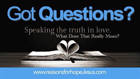 What Does “speaking The Truth In Love” Really Mean Eph 415 Reasons For Hope Jesus