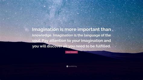 Albert Einstein Quote “imagination Is More Important Than Knowledge