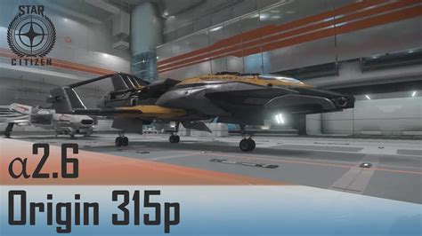 Star Citizen Origin 315p Hangar Overview Alpha 26 Youtube