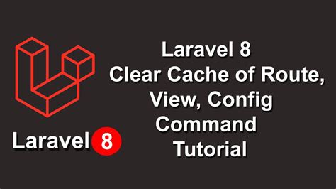 How To Clear Cache Of Route View And Config In Laravel In Hindi