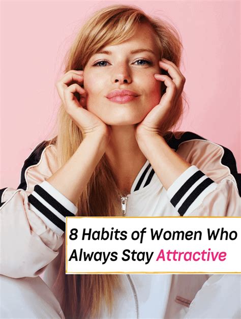 8 Habits Of Women Who Always Stay Attractive Not Talking About Looks