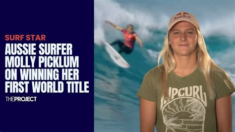 Aussie Surfer Molly Picklum On Winning Her First World Title Youtube