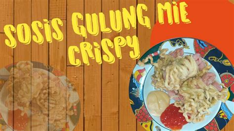 Mie tiaw merupakan salah satu makanan tiongkok yang terkenal. Resep Camilan Rumahan "Sosis Gulung Mie Crispy" - YouTube