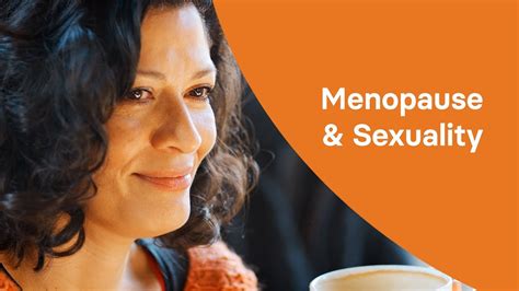 Menopause And Sexuality Youtube