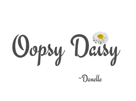 Pin By Roe Forestier On Daisy Cottage Oopsy Daisy Daisy Love Daisy