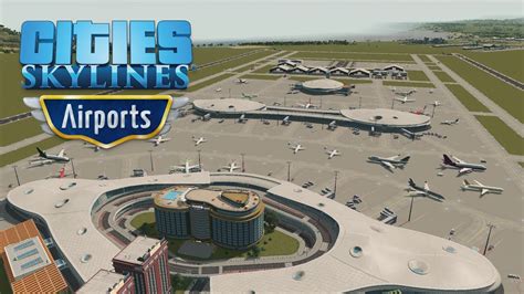 Looking At The Content Of Airports Dlc Cities Skylines Youtube