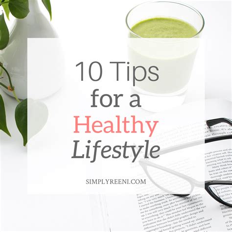 10 Tips For A Healthy Lifestyle Simply Reeni