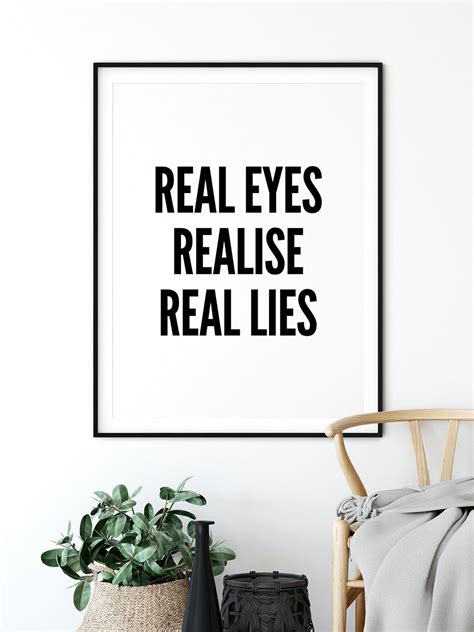 Real Eyes Realize Real Lies Wall Art Prints Song Lyrics Etsy