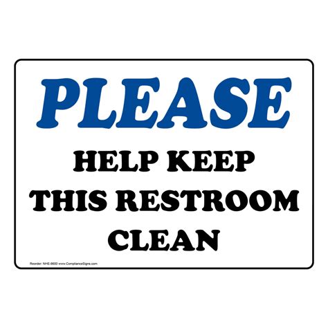 Please Help Keep This Restroom Clean Sign NHE Restroom Etiquette