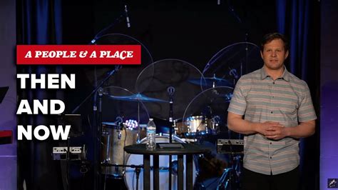 A People And A Place Then And Now Pastor Brian Carlucci Youtube