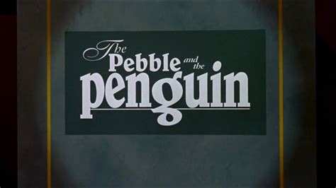 The Pebble And The Penguin End Title Now And Forever Youtube