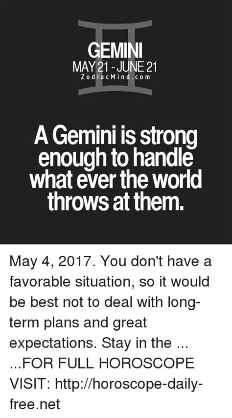 Gemini May 21 June 21 Z O D I A C M I N D C O M A Gemini Is Strong