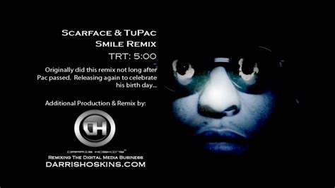Scarface Feat Tupac Smile Darris Hoskins Remix Youtube
