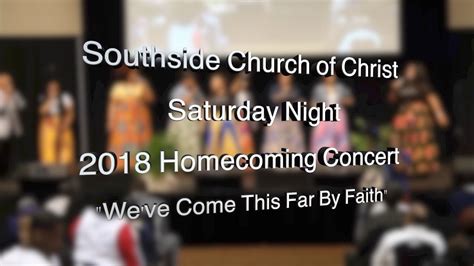 Southside Church Of Christ 40th Homecoming Youtube