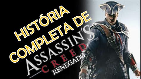 A História Completa de Assassin s Creed Renegado YouTube