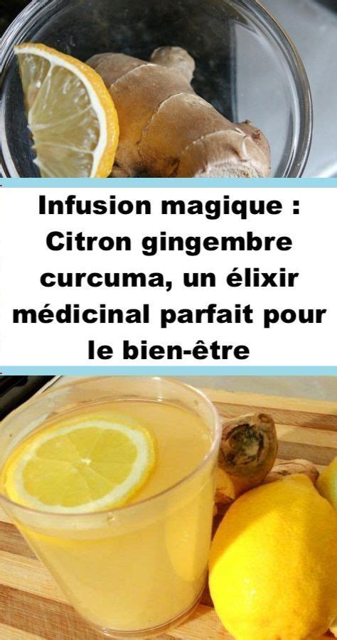 Infusion Magique Citron Gingembre Curcuma Un élixir Médicinal Parfait