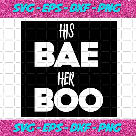 His Bae And Her Boo Svg Trending Svg His Bae Svg Her Boo Svg Couple