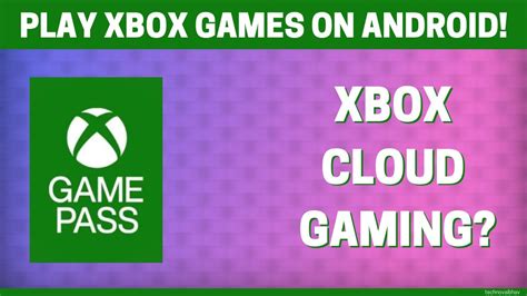 Play Xbox Games On Android Xbox Cloud Gaming Free With Game Pass
