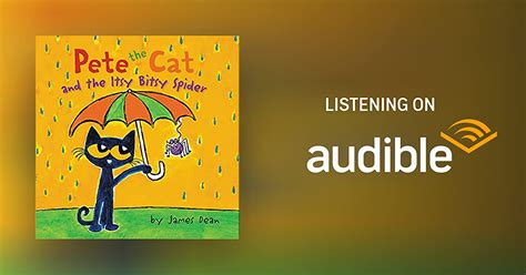 Pete The Cat And The Itsy Bitsy Spider By James Dean Audiobook