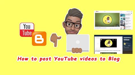 How To Post Youtube Videos On Blog Youtube